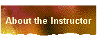 About the Instructor
